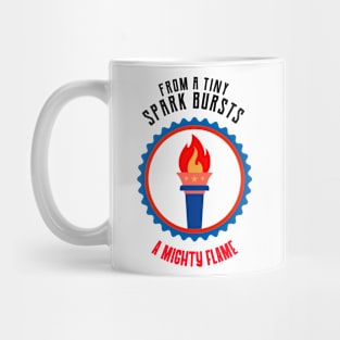 From a Tiny Spark, Bursts a Mighty Flame Mug